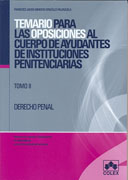 Temario para las oposiciones al cuerpo de ayudantes de instituciones penitenciarias v. 2 Derecho penal