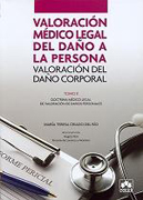 Valoración médico legal del daño a la persona: derecho penal, civil y mercantil Tomo III Valoración médico legal de los daños personales en el derecho penal, civil y mercantil