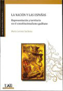 La nación y las Españas: representación y territorio en el constitucionalismo gaditano