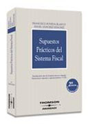 Supuestos prácticos del sistema fiscal: extraídos de la obra de los mismos autores y editorial 