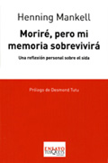 Moriré, pero mi memoria sobrevirirá: una reflexión personal sobre el Sida : prólogo del arzobispo Desmond Tutu