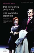 Tres versiones de la vida. Una comedia española