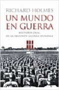 Un mundo en guerra: historia oral de la segunda guerra mundial