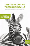 Dientes de gallina y dedos de caballo: más reflexiones acerca de la historia natural