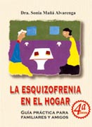 La esquizofrenia en el hogar: guía práctica para familiares y amigos