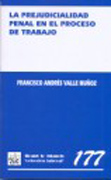 La prejudicialidad penal en el proceso de trabajo