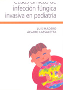 Casos clínicos de infección fúngica invasiva en pediatría