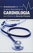 Actualización de pruebas diagnósticas en cardiología para médicos de atención primaria