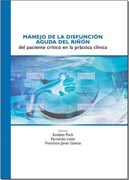 Manejo de la disfunción aguda del riñón: del paciente crítico en la práctica clínica