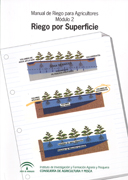 Manual de riego para agricultores. Módulo 2: Riego por superficie