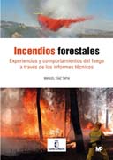 Incendios forestales: Experiencias y comportamiento del fuego a través de los Informes Técnicos