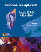 Informática aplicada: para la E.S.O. y Bachiller