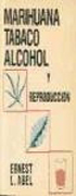 Marihuana, tabaco, alcohol y reproducción