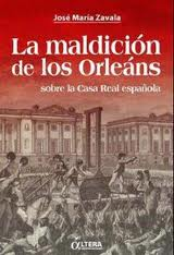 La maldición de los Orleáns: sobre la casa real española