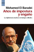 Años de impostura y engaño: la diplomacia nuclear en tiempos difíciles