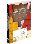 Curso Superior De Probática Judicial: Cómo probar los hechos en el proceso