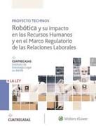 Robótica y su impacto en los Recursos Humanos y en el Marco Regulatorio de las Relaciones Laborales