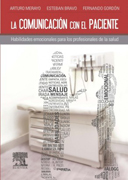 La comunicación con el paciente: habilidades emocionales para los profesionales de la salud