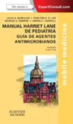 Manual Harriet Lane de Pediatría. Guía de Agentes Antimicrobianos