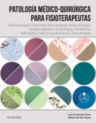 Patología médico-quirúrgica para fisioterapeutas II Traumatología y ortopedia, Reumatología, Endocrinología, Aparato digestivo, Ginecología y Obstetricia, Nefrología y sist