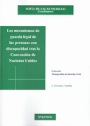 Los mecanismos de guarda legal de las personas con discapacidad tras la convención de Naciones Unidas