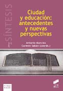 Ciudad y educación: antedecentes y nuevas perspectiva