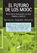 El futuro de los MOOC: retos de la formación on-line, masiva y abierta