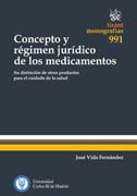 Concepto y Régimen Jurídico de los Medicamentos: Su distinción de otros productos para el cuidado de la salud