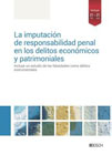 La imputación de responsabilidad penal en los delitos económicos y patrimoniales