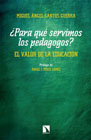 ¿Para qué servimos los pedagogos?: El valor de la educación