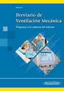 Breviario de Ventilación Mecánica: Preguntas a la cabecera del enfermo