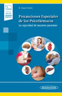 Precauciones Especiales de los Psicofármacos: La seguridad de nuestros pacientes