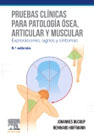 Pruebas clínicas para patología ósea, articular y muscular: Exploraciones, signos y síntomas