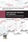 Prescripción temporal de cuidados: Un avance en la práctica enfermera