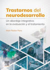 Trastornos del neurodesarrollo: Un abordaje integrativo en la evaluación y el tratamiento