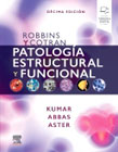 Robbins y Cotran. Patología estructural y funcional