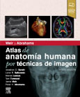 Weir y Abrahams. Atlas de anatomía humana por técnicas de imagen