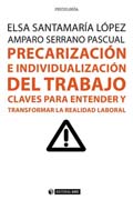 Precarización e individualización del trabajo: Claves para entender y transformar la realidad laboral