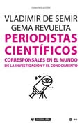 Periodistas científicos: Corresponsales en el mundo de la investigación y el conocimiento