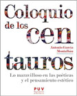 Coloquio de los centauros: Lo maravilloso en las poéticas y el pensamiento estético