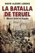 La batalla de Teruel: Guerra total en España