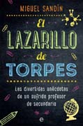 El Lazarillo de Torpes: Las divertidas anécdotas de un sufrido profesor de secundaria