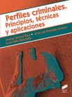 Perfiles criminales: principios, técnicas y aplicaciones