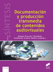 Documentación y producción transmedia de contenidos audiovisuales