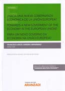 ¿Hacia una nueva gobernanza económica de la unión europea?. Towards a new goverment of the economy in the European Union?. Para um novo governo da economia na