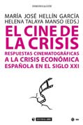 El cine de la crisis: Respuestas cinematográficas a la crisis económica española en el siglo XXI