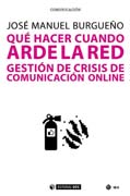 Qué hacer cuando arde la red: Gestión de crisis de comunicación online