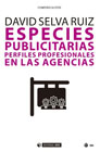 Especies publicitarias: Perfiles profesionales en las agencias