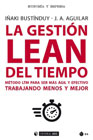 La gestión LEAN del tiempo: Método LTM para ser más ágil y efectivo trabajando menos y mejor