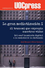 La gran mediatización I. El tsunami que expropia nuestras vidas: Del confinamiento digital a la sociedad de la distancia